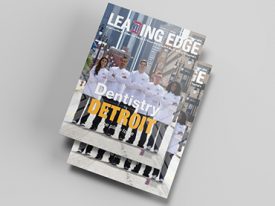 Leading Edge Fall/Winter 2019 – magazine of the University of Detroit Mercy School of Dentistry
