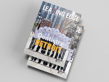 Leading Edge Fall/Winter 2019 – magazine of the University of Detroit Mercy School of Dentistry