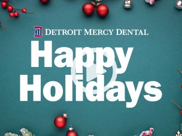 Detroit Mercy Dental 2021 Holiday Greeting